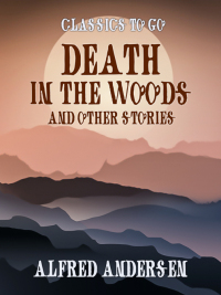 Cover image: Death In The Woods and Other Stories 9783965371101