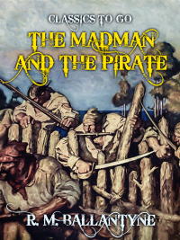 表紙画像: The Madman and the Pirate 9783965371897