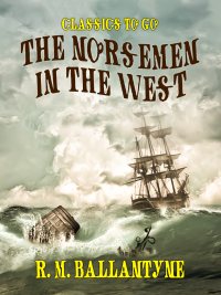 Cover image: The Norsemen in the West 9783965371927