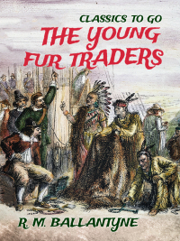 Imagen de portada: The Young Fur Traders 9783965371958