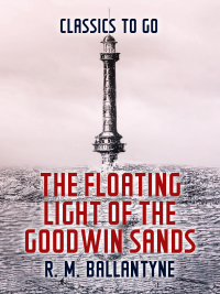 Cover image: The Floating Light of the Goodwin Sands 9783965372061