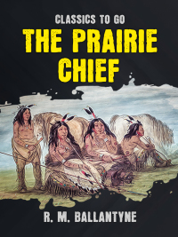 Cover image: The Prairie Chief 9783965372283