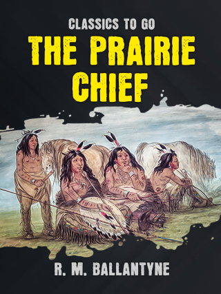 表紙画像: The Prairie Chief 9783965372283