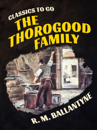 Cover image: The Thorogood Family 9783965372320