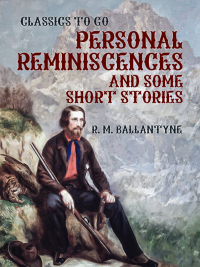 Imagen de portada: Personal Reminiscences and Some Short Stories 9783965372467