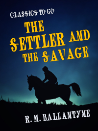 Cover image: The Settler and the Savage 9783965372481