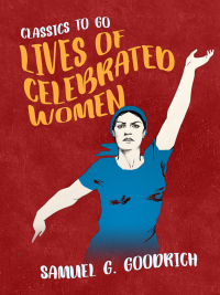 Cover image: Lives of Celebrated Women 9783965372726