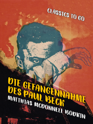 Imagen de portada: Die Gefangennahme des Paul Beck 9783965372917