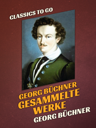 Cover image: Georg Büchner  Gesammelte Werke 9783965372993