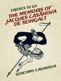 Cover image: The Memoirs of  Jacques Casanova de Seingalt 9783965373129