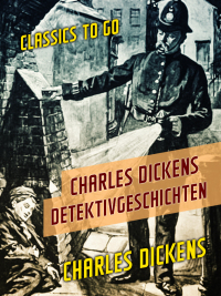 Omslagafbeelding: Charles Dickens Detektivgeschichten 9783965373488