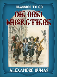 Imagen de portada: Die drei Musketiere 9783965373679