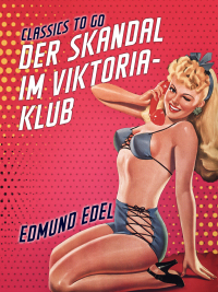 Cover image: Der Skandal im Viktoria-Klub 9783965373723