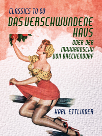 Cover image: Das verschwundene Haus  oder Der Maharadscha von Breckendorf 9783965373785