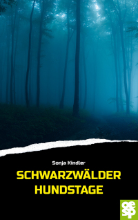 صورة الغلاف: Schwarzwälder Hundstage 9783965550988