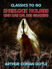 Cover image: Sherlock Holmes und das Tal des Grauens 9783968653150