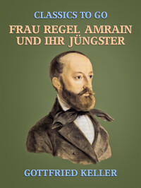 Cover image: Frau Regel Amrain und ihr Jüngster 9783968654096