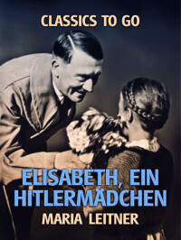 Cover image: Elisabeth, ein Hitlermädchen 9783968654454