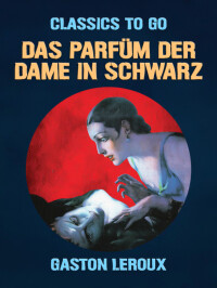 Imagen de portada: Das Parfüm der Dame in Schwarz 9783968654461