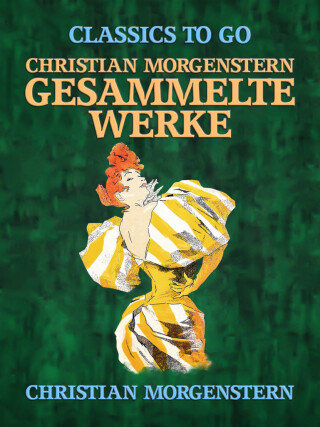 Imagen de portada: Christian Morgenstern - Gesammelte Werke 9783968654560