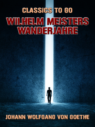 Cover image: Wilhelm Meisters Wanderjahre 9783968655383