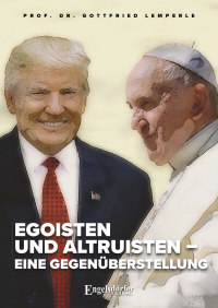 Cover image: Egoisten und Altruisten – eine Gegenüberstellung 9783969401668