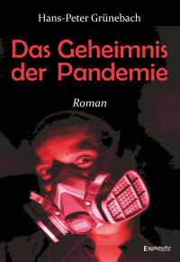 صورة الغلاف: Das Geheimnis der Pandemie 9783969402368