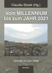表紙画像: Vom MILLENNIUM bis zum JAHR 2021 9783969402245