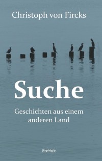 Cover image: Suche - Geschichten aus einem anderen Land 9783969402672