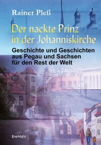 Cover image: Der nackte Prinz in der Johanniskirche 9783969403365