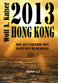 Omslagafbeelding: 2013 Hong Kong - Die Rückkehr des Kaftain Blaubeer 9783969403594