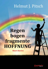 Cover image: Regenbogenfragmente HOFFNUNG 9783969404478