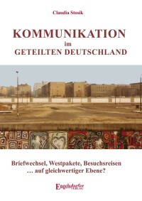 صورة الغلاف: Kommunikation im geteilten Deutschland 9783969406489