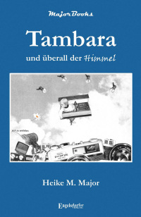 Cover image: Tambara und überall der Himmel 9783969407424