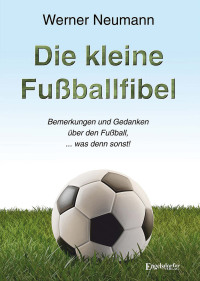 Cover image: Die kleine Fußballfibel 9783969407455