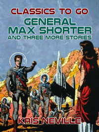 Omslagafbeelding: General Max Shorter and three more stories 9783985311606