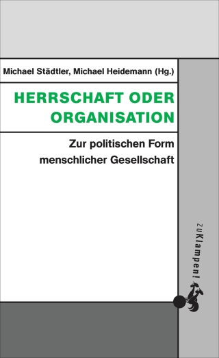 Imagen de portada: Herrschaft oder Organisation 1st edition 9783987370045