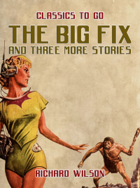 Cover image: The Big Fix and three more stories 9783987440601
