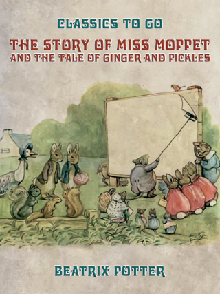 Imagen de portada: The Story of Miss Moppet and The Tale of Ginger and Pickles 9783987441707