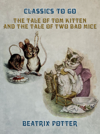 Imagen de portada: The Tale of Tom Kitten and The Tale of two Bad Mice 9783987441769