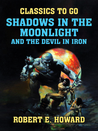 Cover image: Shadows in the Moonlight and The Devil in Iron 9783987442322