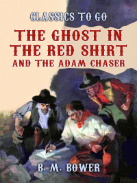 Cover image: The Ghost in the Red Shirt and The Adam Chaser 9783987442612