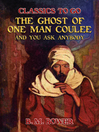 Cover image: The Ghost of One Man Coulee and You Ask Anybody 9783987442629