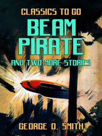 صورة الغلاف: Beam Pirate and two more stories 9783987443350
