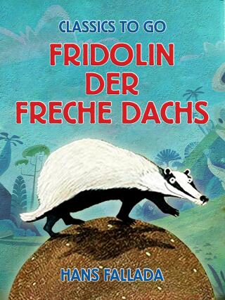 Imagen de portada: Fridolin der freche Dachs 9783987444586