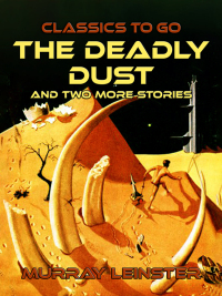 Cover image: The Deadly Dust and two more stories 9783987446399