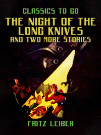 صورة الغلاف: The Night Of The Long Knives and two more stories 9783987446436