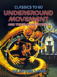 Cover image: Underground Movement and three more stories 9783987446504