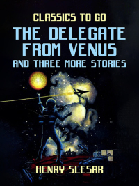 Omslagafbeelding: The Delegate From Venus and three more stories 9783987446542
