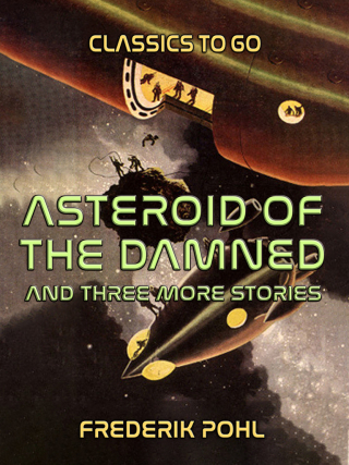 Cover image: Asteroid of the Damned and three more stories 9783987446559